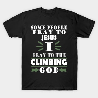 Climbing climbing rope mountains wall carabiner saying T-Shirt